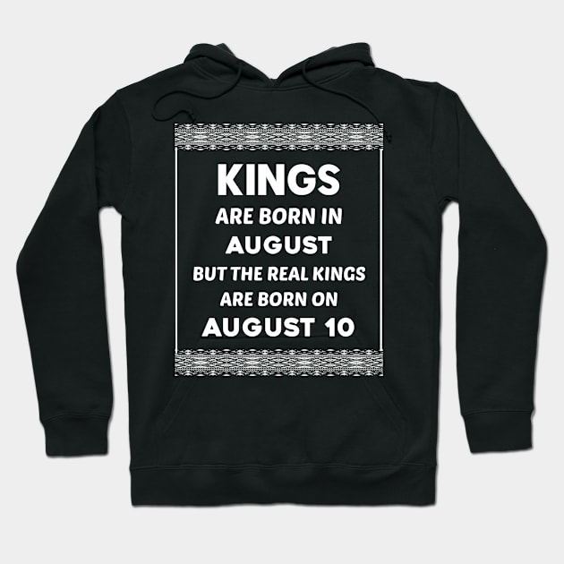 Birthday King White August 10 10th Hoodie by blakelan128